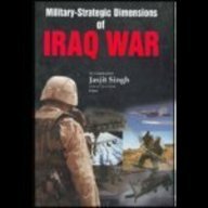 9788187966234: Military Strategic Dimensions of Iraq War