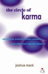 Beispielbild fr The Circle of Karma: What Goes Around Comes Around and What You Can Do About it zum Verkauf von medimops