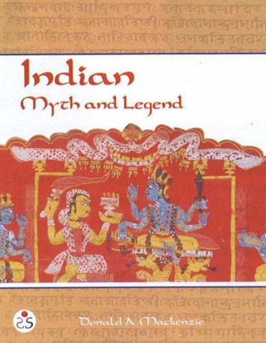 Indian Myth and Legend (9788187967828) by Mackenzie, Donald A.; Bansal, Sunita Pant
