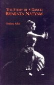 9788187981510: THE STORY OF A DANCE: BHARATA NATYAM