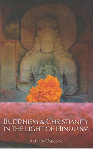 Beispielbild fr Buddhism and Christianity in the light of Hinduism zum Verkauf von Zoom Books Company
