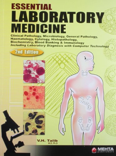 Stock image for Essential Laboratory Medicine ; Clinical Pathology, Microbiology, Haematology, Cytology, Histopathology, Biochemistry, Blood Banking and Immunology : Including Laboratory Diagnosis with Computer Techn for sale by dsmbooks