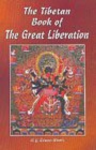 The Tibetan Book of the Great Liberation. - Evans-Wentz, W.Y.