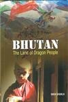 9788188043699: Bhutan the Land of Dragon People