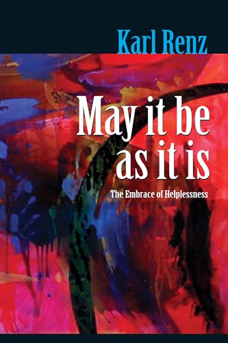 9788188071678: May It Be As It Is: The Embrace of Helplessness