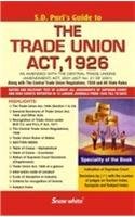 Supreme Court & High Courts on the Trade Unions Act, 1926: As amended by the Trade Unions (Amendment) Act, 2001 (Act No. 31 of 2001) along with the ... regulations 1938 and different state rules (9788188156337) by India