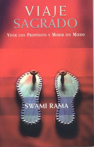 Stock image for Viaje Sagrado: Vivir con Proposito y Morir sin Miedo for sale by GF Books, Inc.