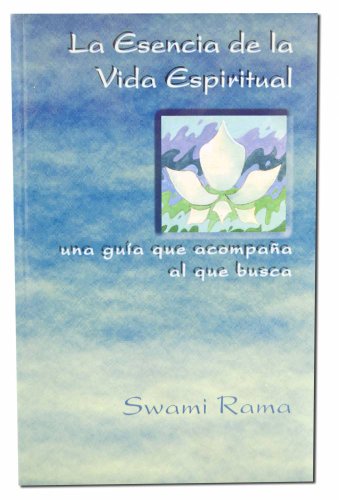 Stock image for La Esencia De La Vida Espiritual, Spanish Edition of The Essence of Spiritual Life: Una guia que acompana al que busca for sale by GF Books, Inc.