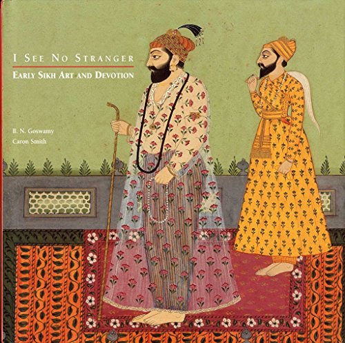 I See No Stranger: Early Sikh Art Devotion