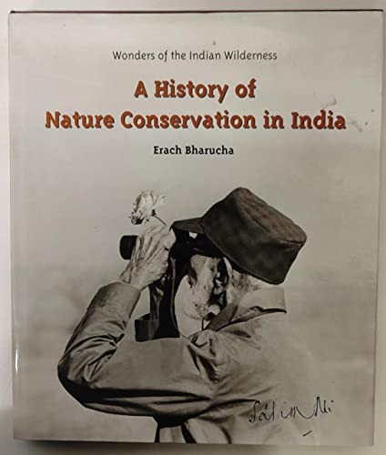 Stock image for A History Of Nature Conservation In India [Hardcover] for sale by Gonkerbooks
