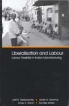 Liberalisation and Labour: Labour Flexibility in Indian Manufacturing