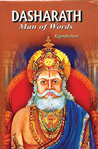 9788188322367: Dasharath: Man of words [Hardcover] [Jan 01, 2003] Rajendra Arun