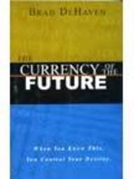 Stock image for The Currency of the Future for sale by Books Puddle