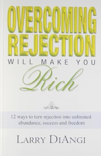 Beispielbild fr Overcoming Rejection will Make you Rich zum Verkauf von Books Puddle