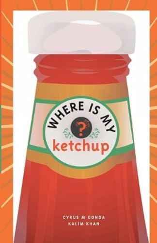 Stock image for Where Is My Ketchup for sale by Blackwell's