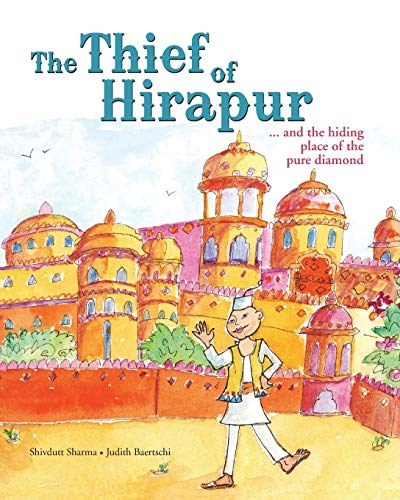 Stock image for The Thief of Hirapur: . And The Hiding Place Of The Pure Diamond for sale by Books Puddle