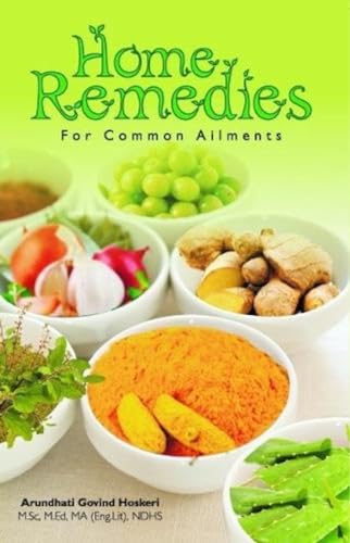 Beispielbild fr Home Remedies: For Common Ailments zum Verkauf von Vedams eBooks (P) Ltd
