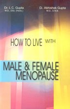 Imagen de archivo de How to Live with Male and Female Menopause a la venta por Books Puddle