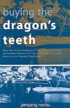9788188575565: Buying the Dragon's Teeth - How your money empowers a Cruel and dangerous Communist Regime in China