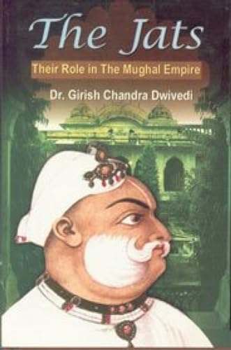Stock image for The Jats Their Role in The Mughal Empire for sale by Books in my Basket
