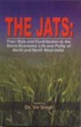 9788188629169: The Jats: Their Role and Contribution to the Socio Economic Life and Polity of North and North West India: v. 1: Vol. 1