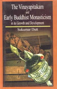 9788188629442: The Vinayapitakam and Early Buddhist Monasticism in Its Growth and Development