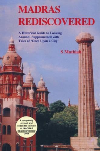 Madras Rediscovered: A Historical Guide to Looking Around (Supplemented with Tales of ‘Once Upon a City’) - S. Muthia
