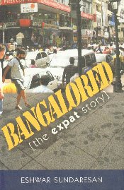 Stock image for Bangalored: The Expat Story for sale by AwesomeBooks