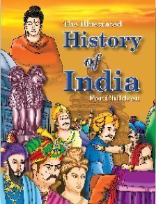 Stock image for The Illustrated history of India for Children for sale by Decluttr