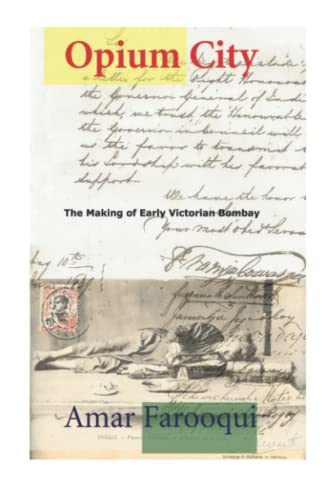 Beispielbild fr Opium City: The Making of Early Victorian Bombay zum Verkauf von WorldofBooks