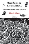 9788188789665: Open Veins of Latin America - Five Centuries of the Pillage of a Continent