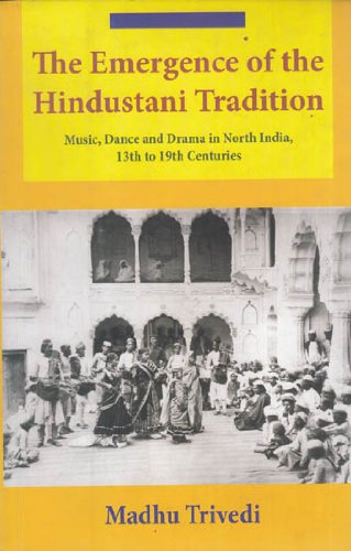 Stock image for The Emergency of the Hindustani Tradition for sale by Books Puddle