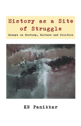 Stock image for History as a site of Struggle Essays on History, Culture and Politics for sale by Books in my Basket