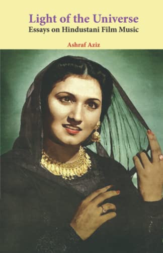 Stock image for Light of the Universe: Essays on Hindustani Film Music for sale by GF Books, Inc.
