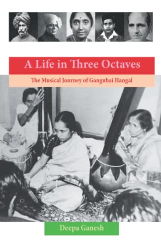 9788188789931: A Life in Three Octaves: The Musical Journey of Gangubai Hangal
