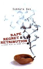 Rape, Regret & Retribution (9788188811748) by Subrata Das