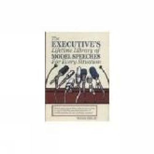 Beispielbild fr The Executive's Lifetime Library of Model Speeches for Every Situation zum Verkauf von Blackwell's