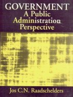 Government : A Public Administration Perspective - Jos C N Raadschelders