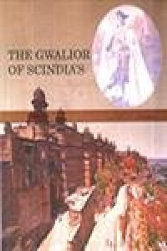 Stock image for The Gwalior of Scindia's for sale by Books Puddle