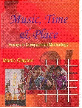 Stock image for Music Time and Place: Essays in Comparative Musicology for sale by Books in my Basket