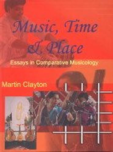 Music Time and Place: Essays in Comparative Musicology