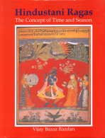 Stock image for Hindustani Ragas the Concept of Time and Season for sale by Books Unplugged