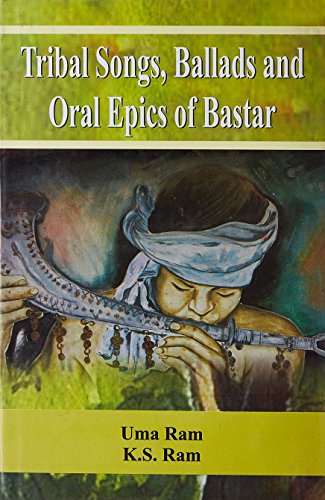 Stock image for Tribal Songs, Ballads and Oral Epics of Bastar for sale by Books Puddle