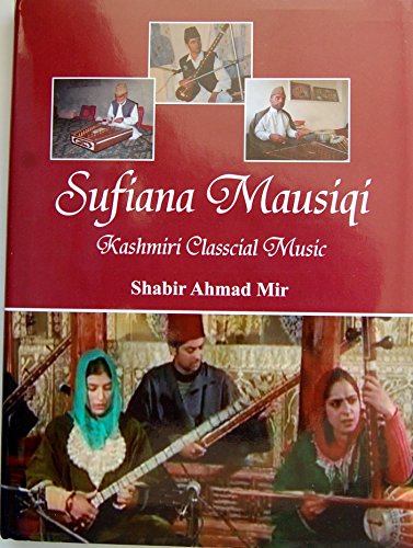Stock image for Sufiana Mausiqi : Kashmiri Classical Music for sale by Books Puddle