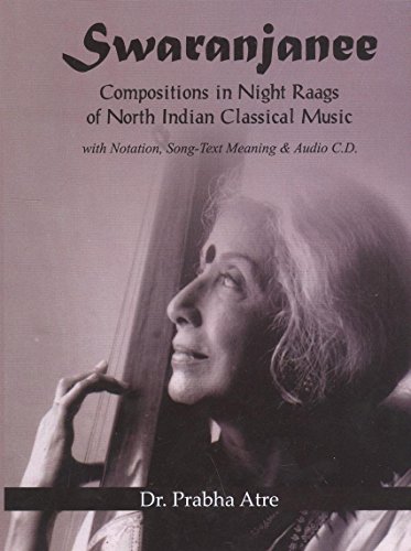 Stock image for Swaranjanee Compositions in Night Raags of North Indian Classical Music: With Notation, Song Text meaning and Audio C.D. for sale by Books in my Basket