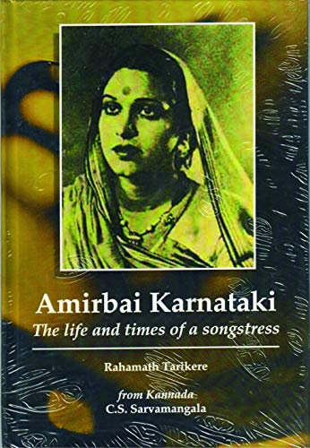 Stock image for Amirbai Karnataki: The Life and Times of a Songstress for sale by Books in my Basket
