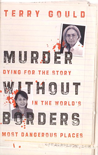 9788188861118: Murder Dying for The Story Without In The Worlds Borders: Most Dangerous Places