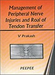 Stock image for Management of Peripheral Nerve Injuries and Roal of Tendon Transfer for sale by Books Puddle