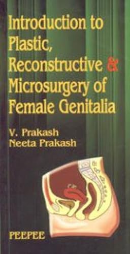 Stock image for Introduction to Plastic, Reconstructive & Microsurgery of Female Genitalia for sale by Books Puddle