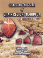 Imagen de archivo de Chalcolithic Site of Ujjain Region: Mahidpur (Excavation Report) a la venta por Mispah books